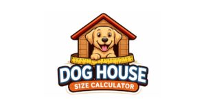 Dog House Size Calculator