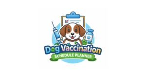Dog Vaccination Schedule Planner