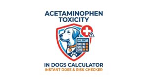 Acetaminophen Toxicity in Dogs Calculator